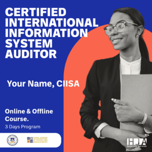CERTIFIED INTERNATIONAL INFORMATION SYSTEM AUDITOR (CIISA)